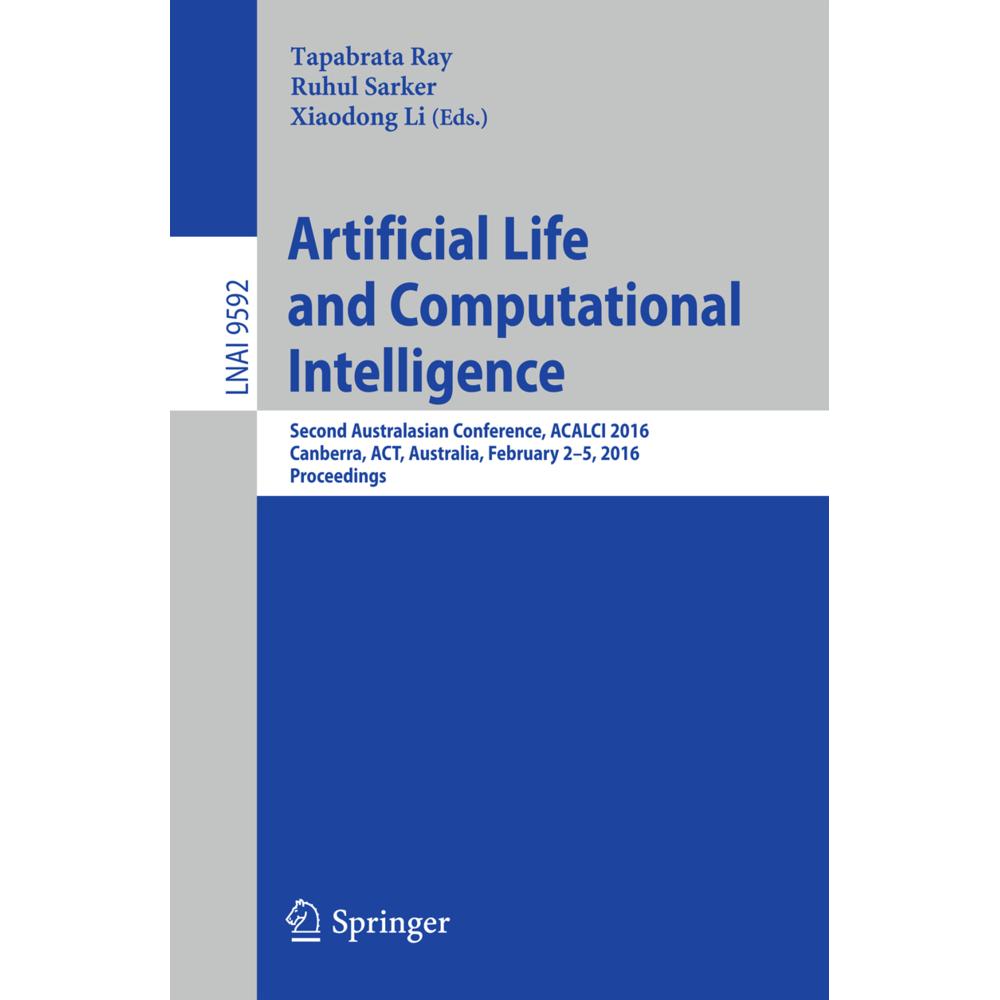 Artificial Life and Computational Intelligence, Fachbücher von Xiaodong Li, Ruhul Sarker, Tapabrata Ray