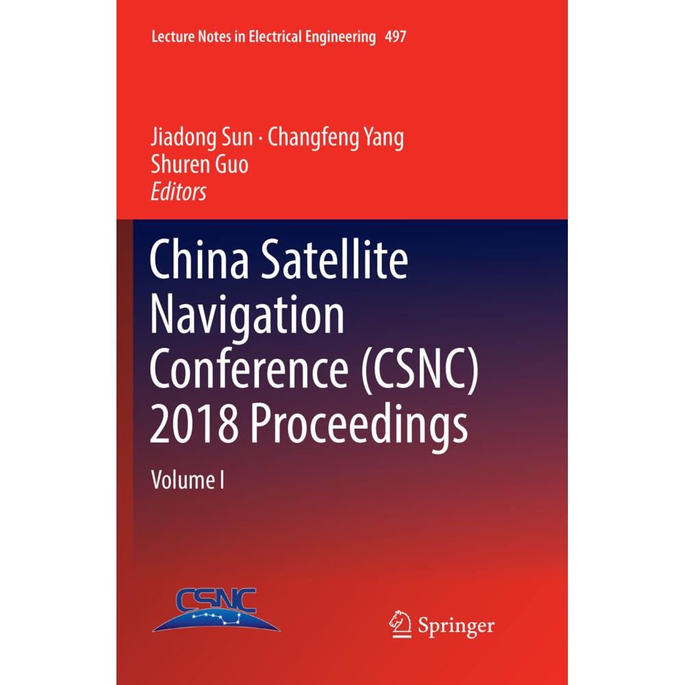 China Satellite Navigation Conference (CSNC) 2018 Proceedings, Fachbücher von Changfeng Yang, Shuren Guo, Jiadong Sun