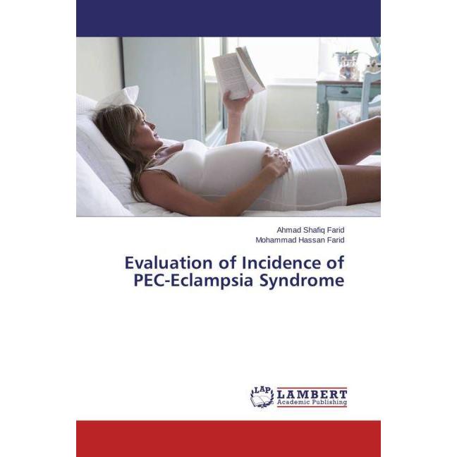 Evaluation of Incidence of PEC-Eclampsia Syndrome, Fachbücher
