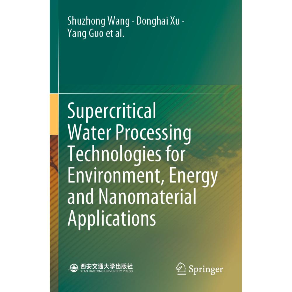 Supercritical Water Processing Technologies for Environment, Energy and Nanomaterial Applications, Fachbücher von Jie Zh...