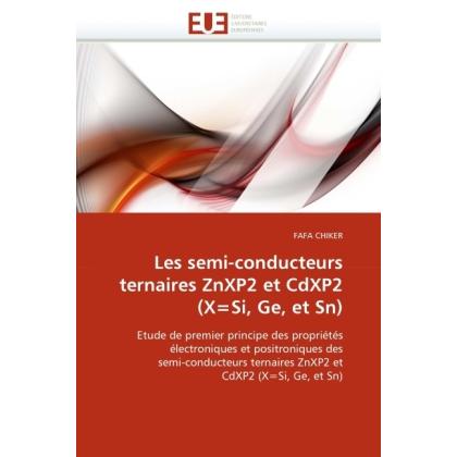 Les semi-conducteurs ternaires ZnXP2 et CdXP2 (X=Si, Ge, et Sn), Fachbücher