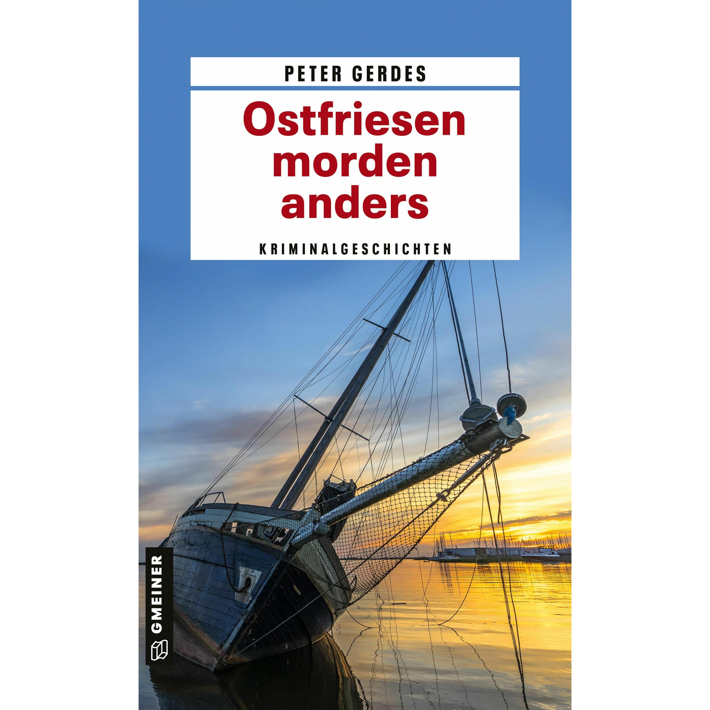 Ostfriesen morden anders, Belletristik von Peter Gerdes