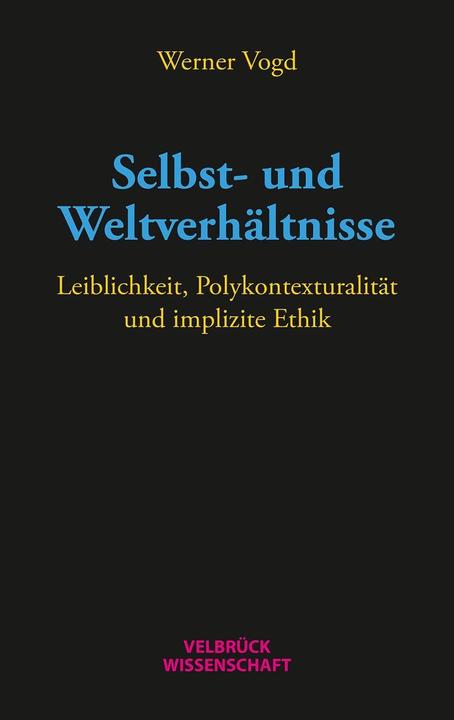 Produktbild Selbst- und Weltverhältnisse (Deutsch, Werner Vogd, 2018)