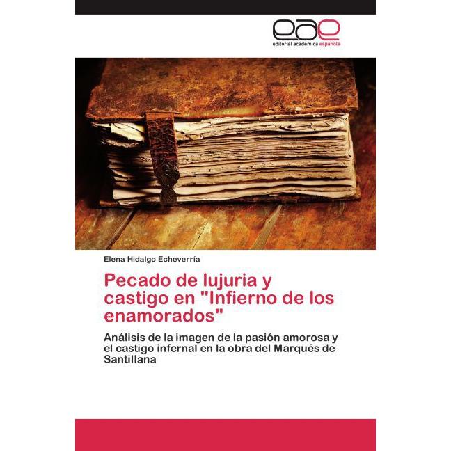 Pecado de lujuria y castigo en 'Infierno de los enamorados', Fachbücher