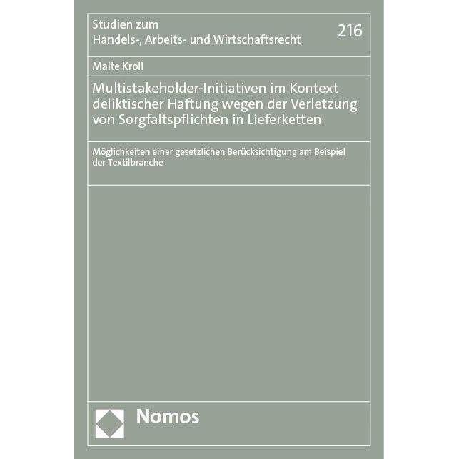 Multistakeholder-Initiativen im Kontext deliktischer Haftung wegen der Verletzung von Sorgfalts, Fachbücher von Malte Kr...