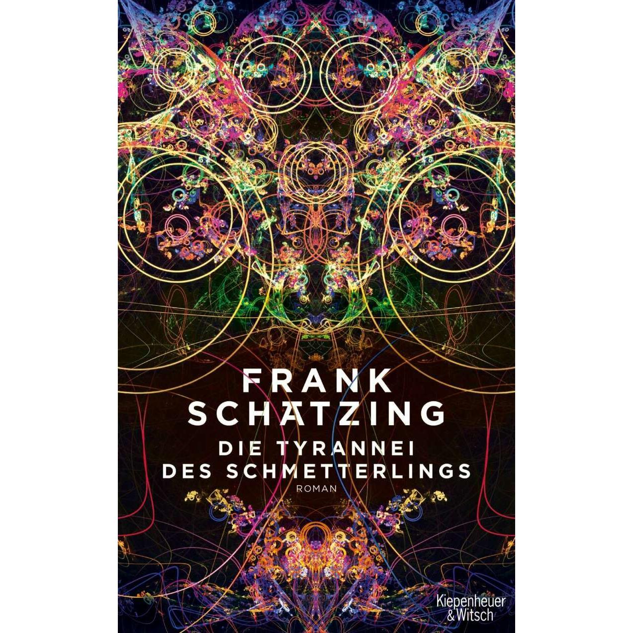 Die Tyrannei des Schmetterlings, Belletristik von Frank Schätzing
