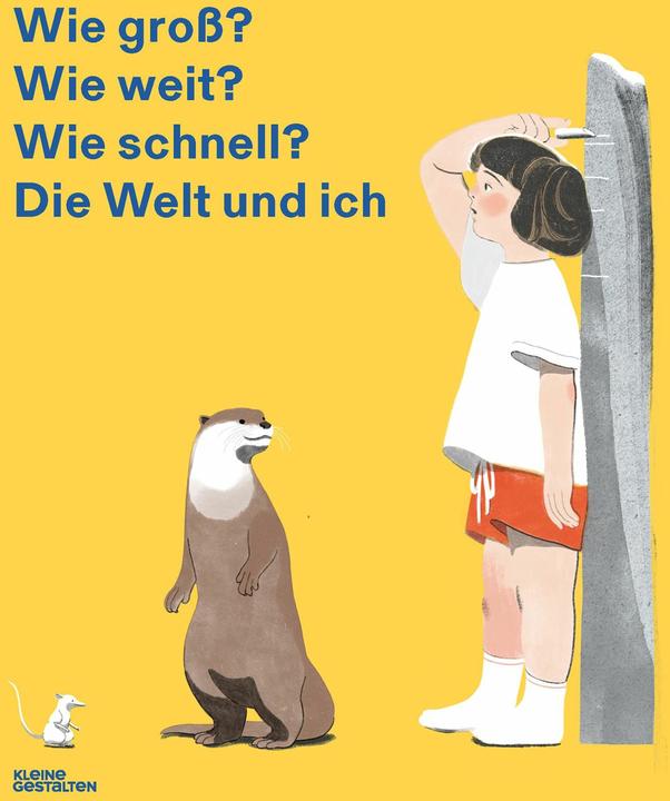 Produktbild Wie groß? Wie weit? Wie schnell? Die Welt und ich (Deutsch, Angela Sangma Francis, Jun Cen, Kleine Gestalten, Robert Klanten, 2018)