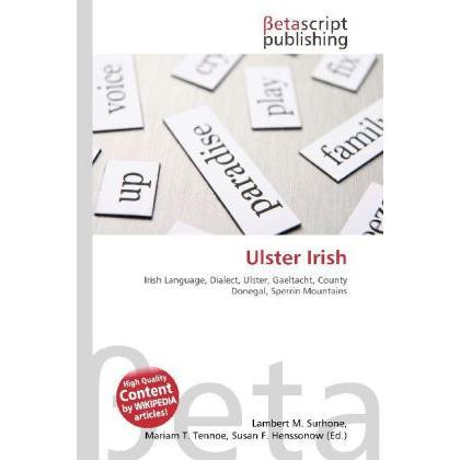 Ulster Irish, Fachbücher von Lambert M. Surhone, Miriam T. Timpledon, Susan F. Marseken