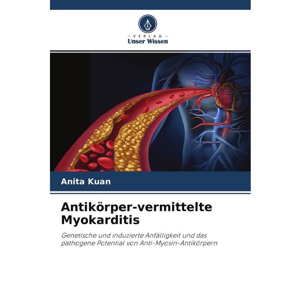 Antikörper-vermittelte Myokarditis, Fachbücher von Anita Kuan