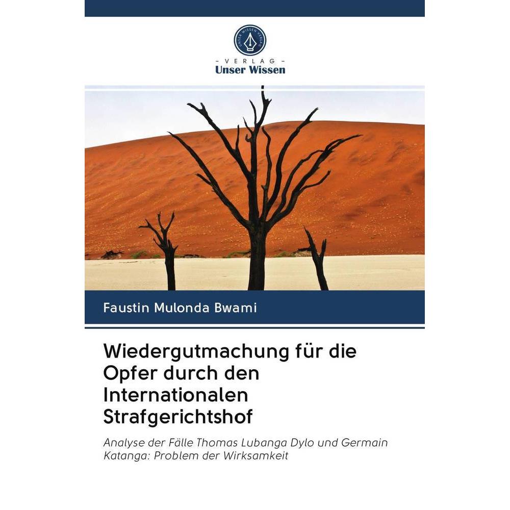 Wiedergutmachung für die Opfer durch den Internationalen Strafgerichtshof, Fachbücher von Faustin Mulonda Bwami