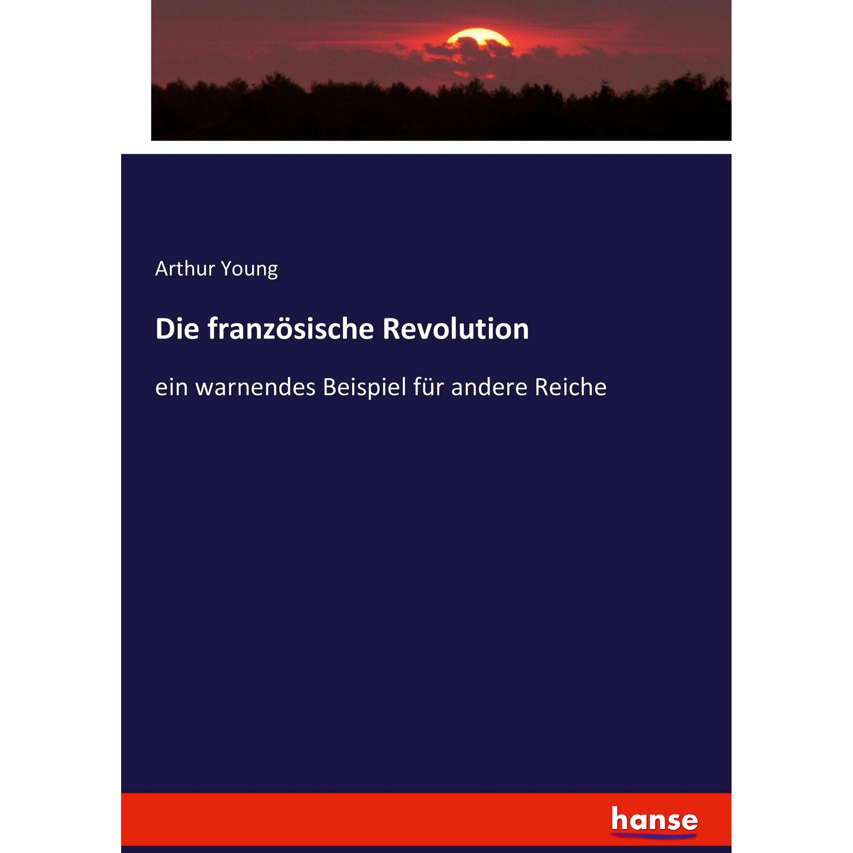 Die französische Revolution, Sachbücher von Arthur Young