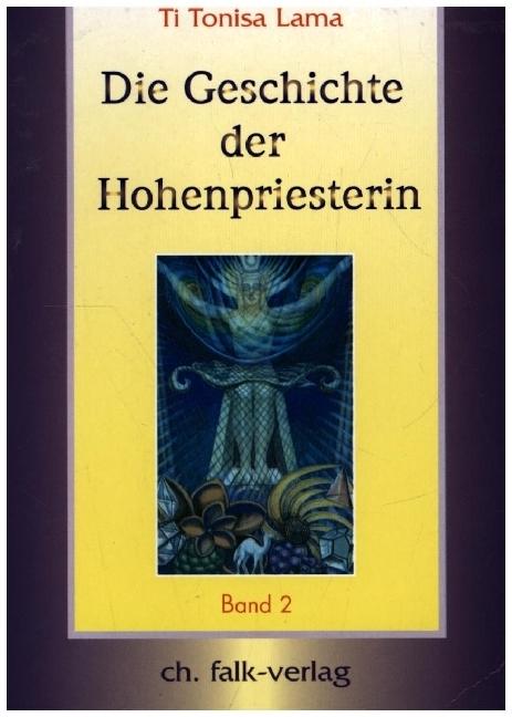 Produktbild Die Geschichte der Hohenpriesterin 2 (Deutsch, Eva Nagymihaly, TiTonisa Lama, 2003)