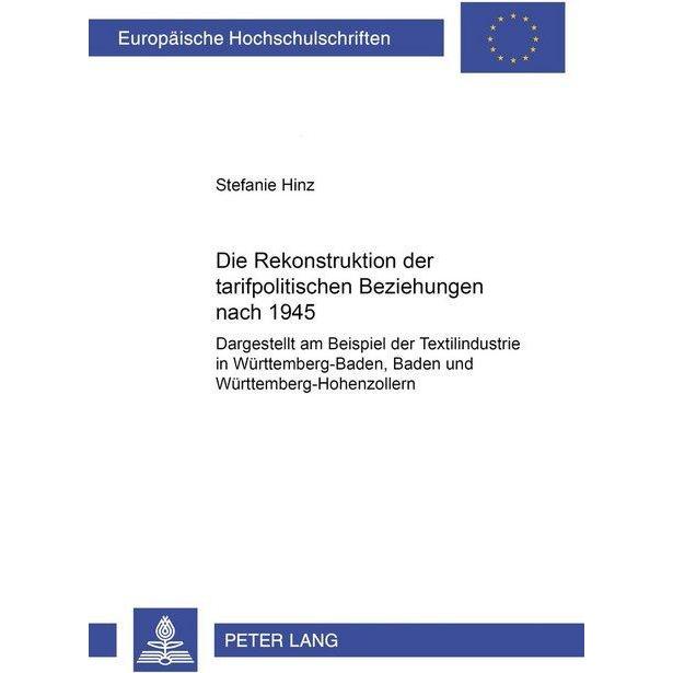 Die Rekonstruktion der tarifpolitischen Beziehungen nach 1945, Fachbücher von Stefanie Hinz