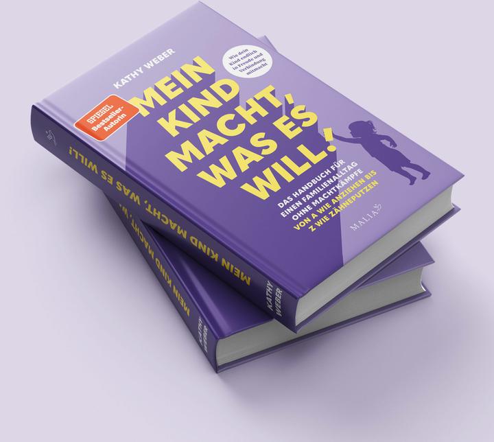 Actual product image My child does what it wants! The handbook for everyday family life without power struggles - From A (German, Kathy Weber, 2025)