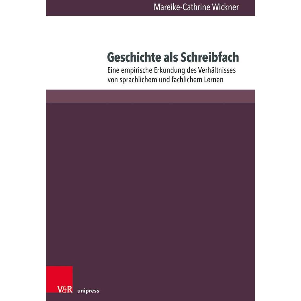 Thumbnail - Geschichte als Schreibfach, Schulbücher von Mareike-Cathrine Wickner