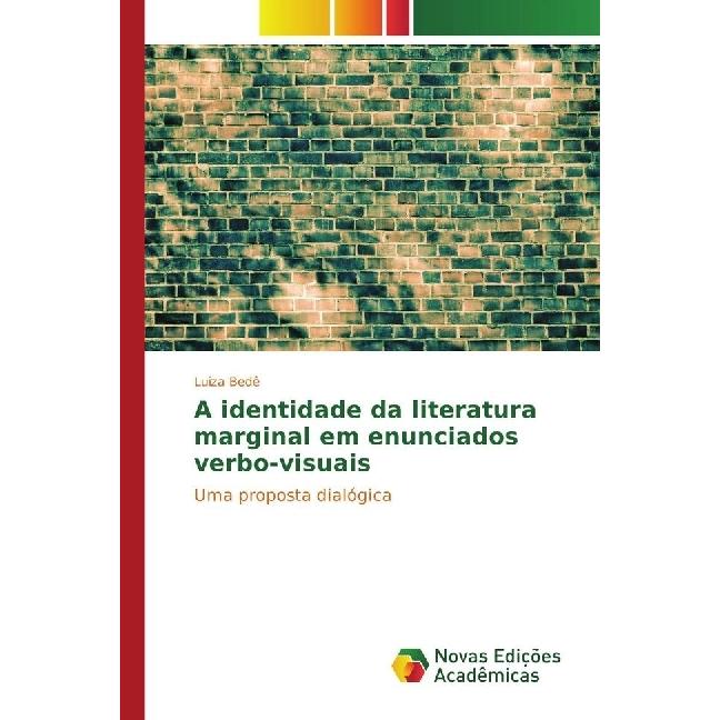 A identidade da literatura marginal em enunciados verbo-visuais, Fachbücher von Luiza Bedê