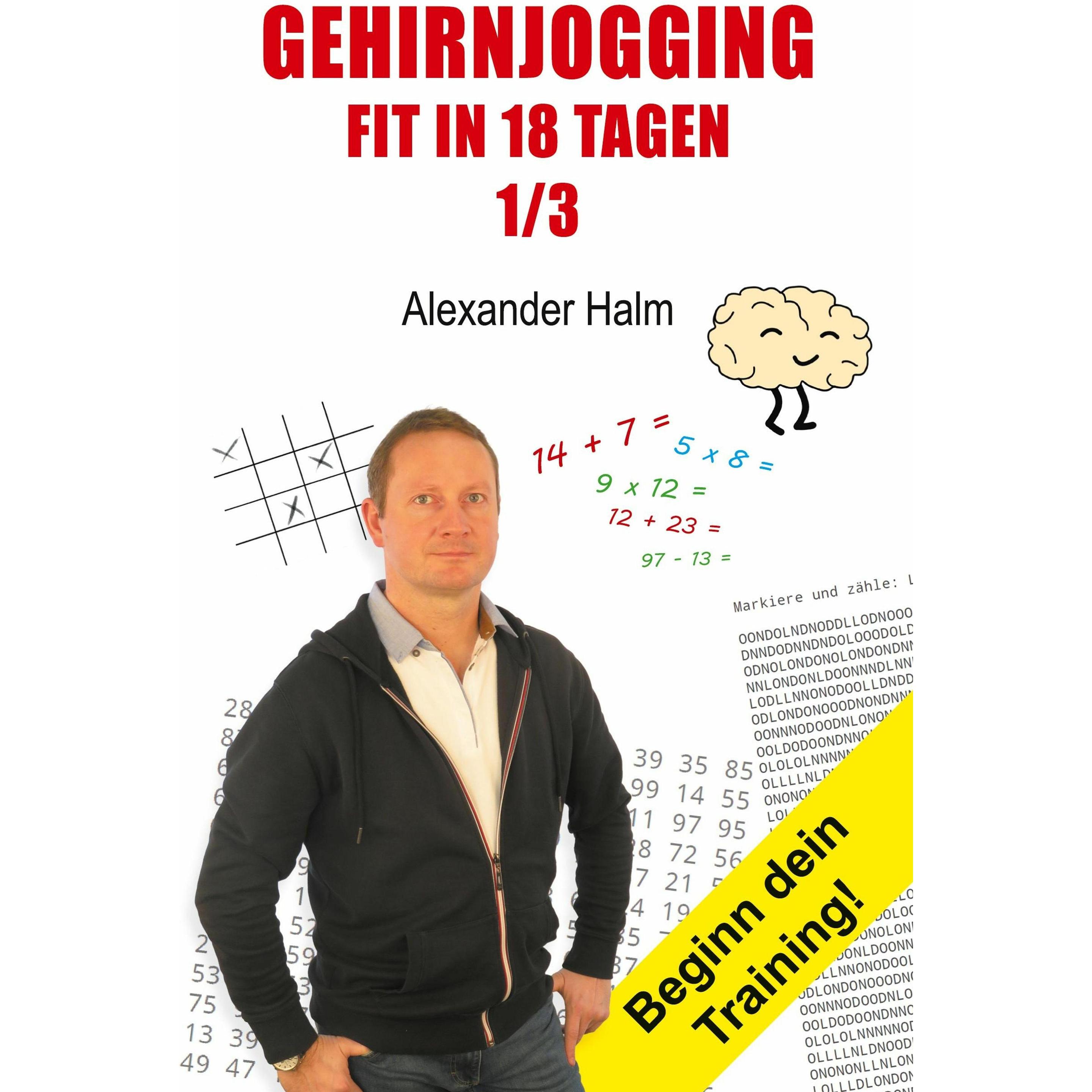Halm:GEHIRNJOGGING - Fit in 18 Tagen 1/, Ratgeber von Alexander Halm