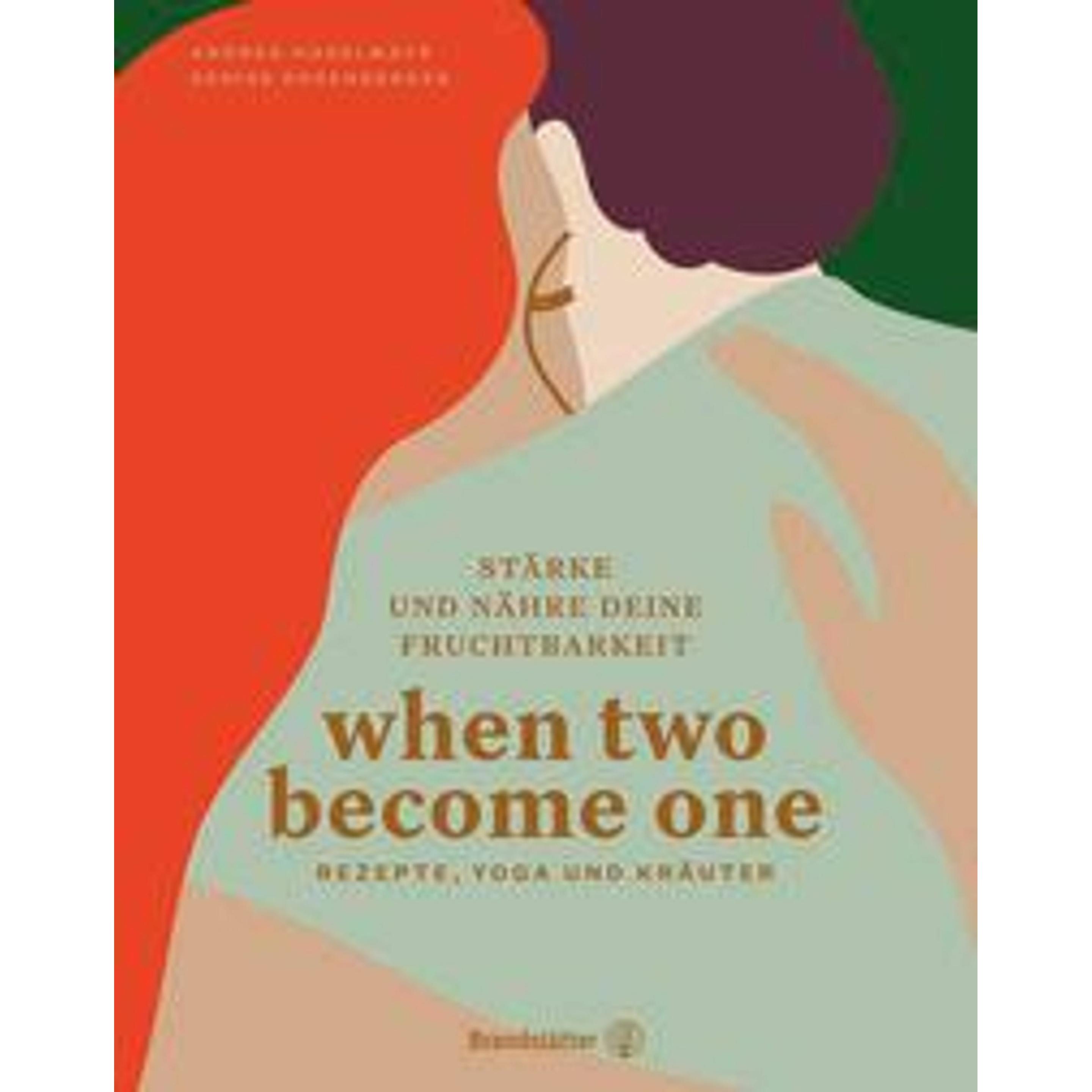 When two become one, Ratgeber von Denise Rosenberger, Andrea Haselmayr
