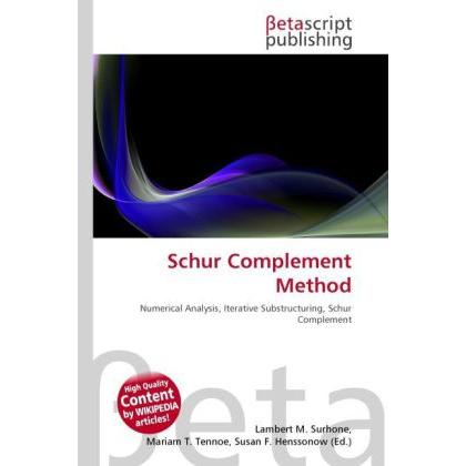 Thumbnail - Schur Complement Method, Fachbücher von Lambert M. Surhone, Miriam T. Timpledon, Susan F. Marseken
