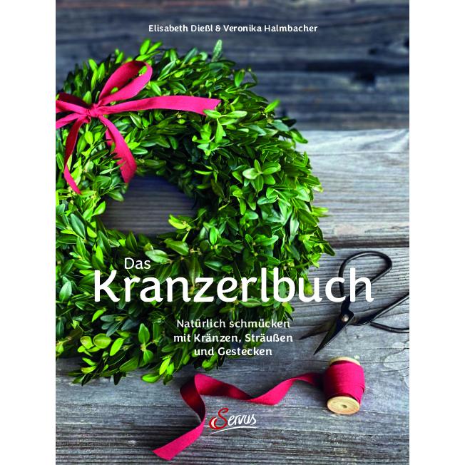 Das Kranzerlbuch, Ratgeber von Elisabeth Diessl, Veronika Halmbacher