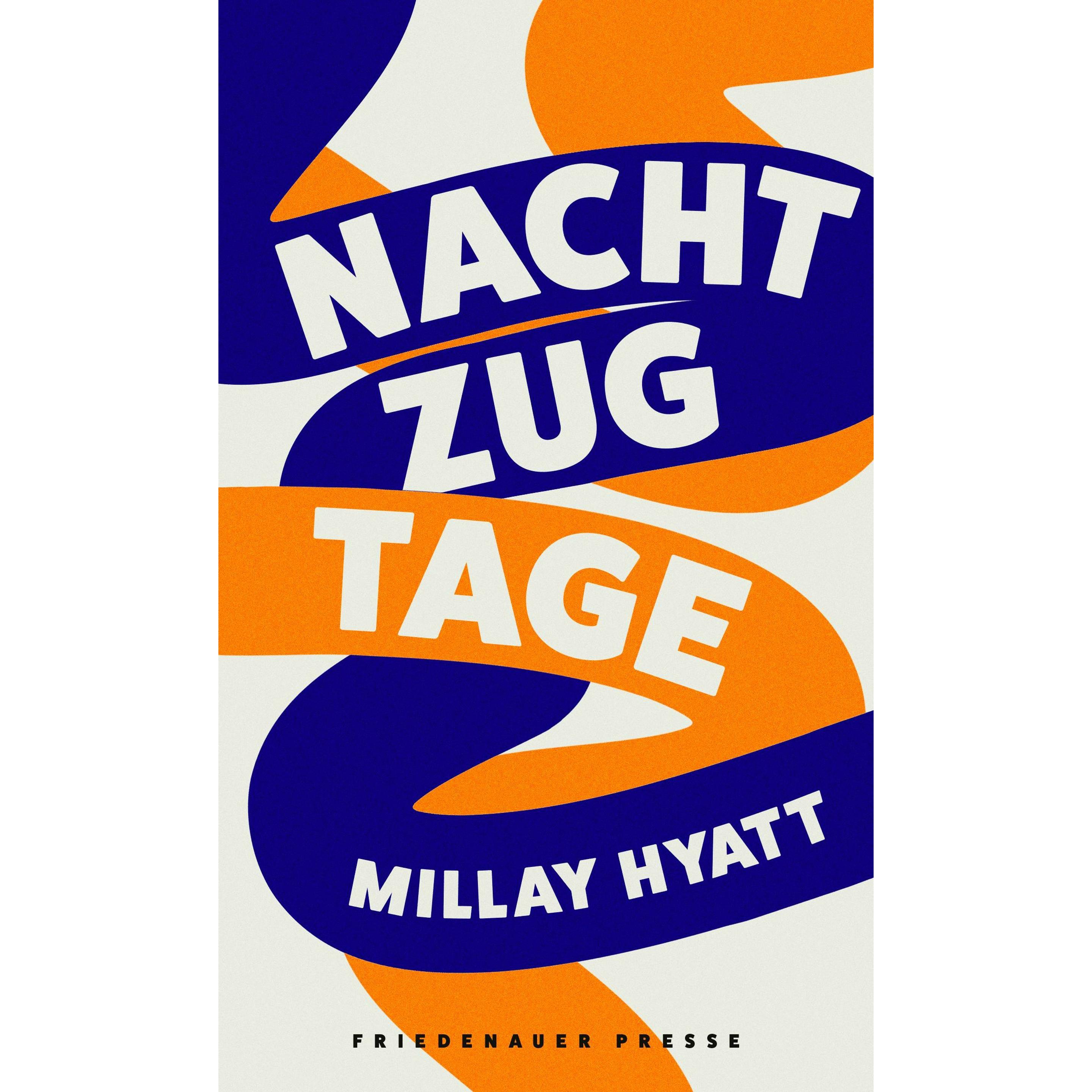 Nachtzugtage, Belletristik von Millay Hyatt