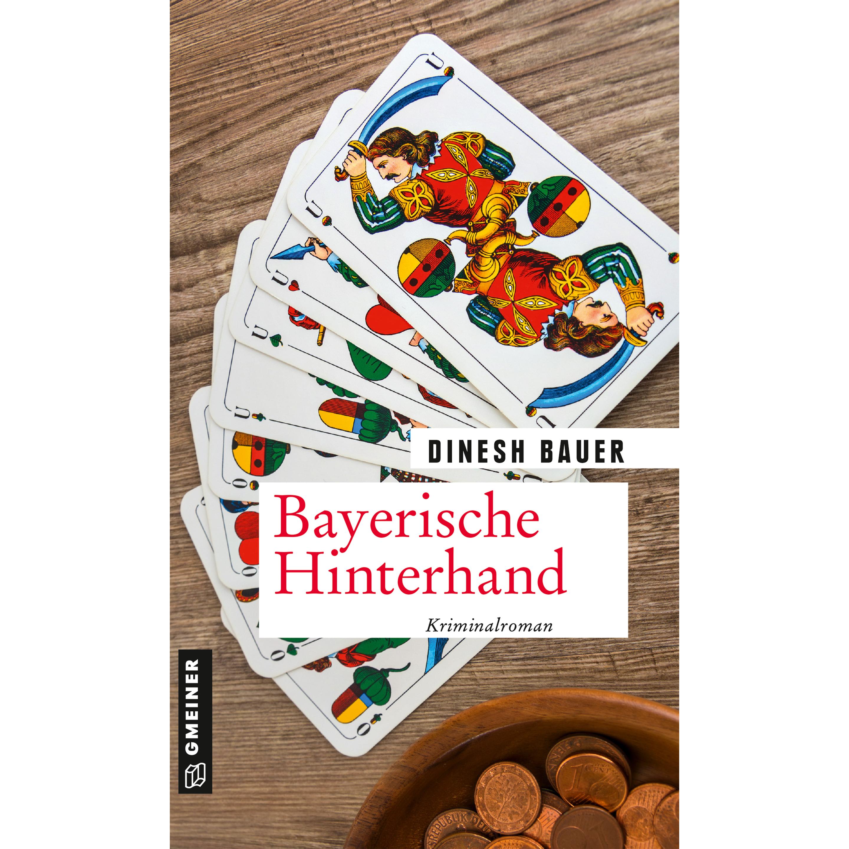 Bauer:Bayerische Hinterhand, Belletristik von Dinesh Bauer