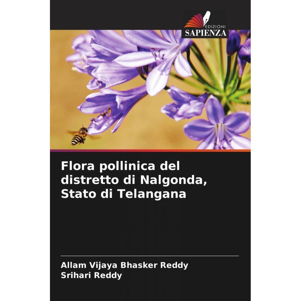 Flora pollinica del distretto di Nalgonda, Stato di Telangana, Ratgeber von Allam Vijaya Bhasker Reddy, Srihari Reddy