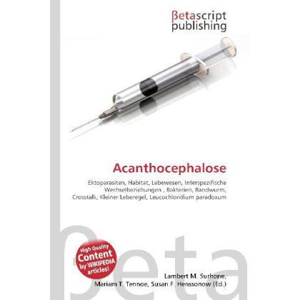 Thumbnail - Acanthocephalose, Fachbücher von Lambert M. Surhone, Miriam T. Timpledon, Susan F. Marseken