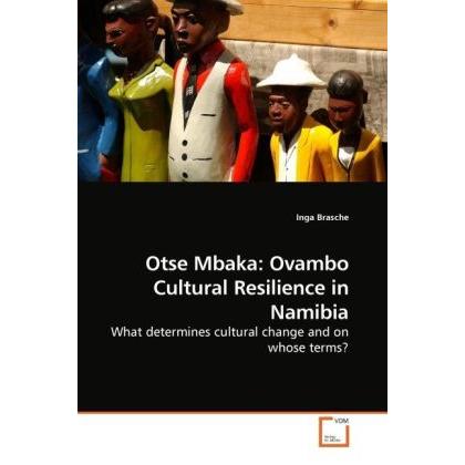 Otse Mbaka: Ovambo Cultural Resilience in Namibia, Fachbücher
