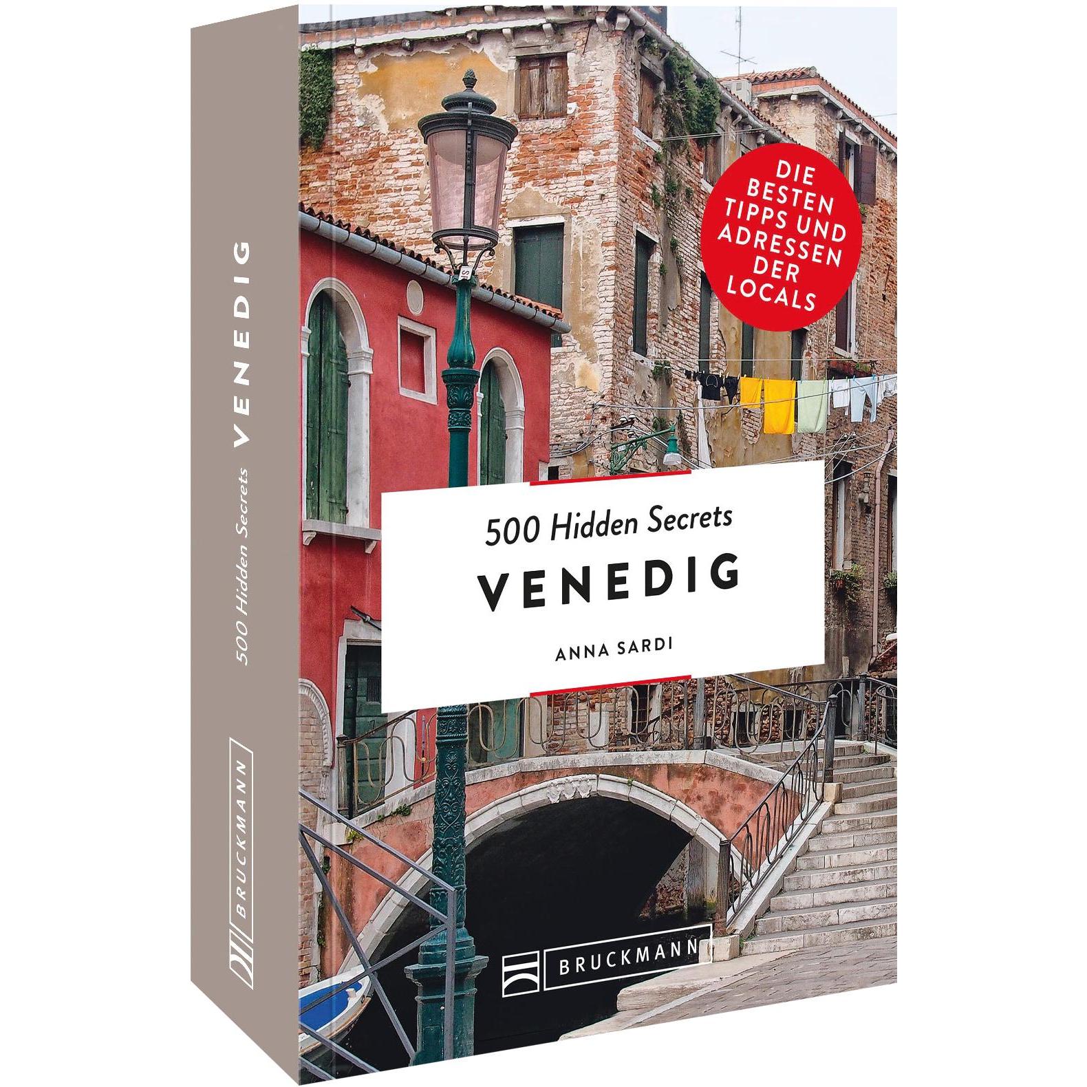 500 Hidden Secrets Venedig, Ratgeber von Anna Sardi