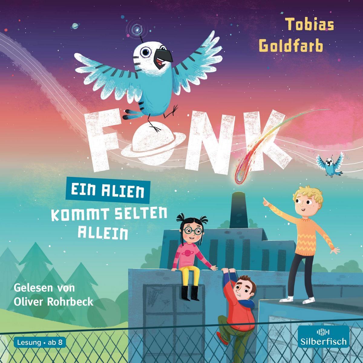 Ein Alien kommt selten allein, Hörbücher von Oliver Rohrbeck, Tobias Goldfarb