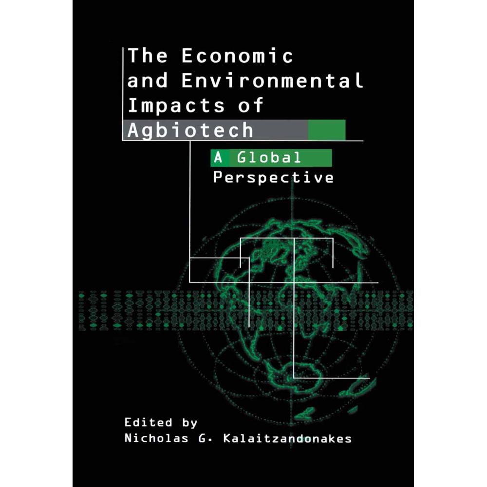 The Economic and Environmental Impacts of Agbiotech, Fachbücher von Nicholas Kalaitzandonakes