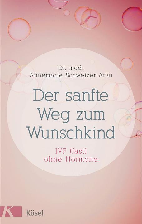 Produktbild Der sanfte Weg zum Wunschkind (Deutsch, Annemarie Schweizer-Arau, 2015)