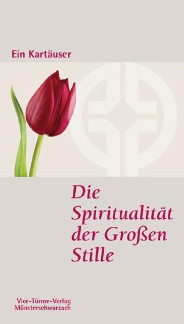 Produktbild Die Spiritualität der Grossen Stille (Deutsch, Jean-Baptiste(Dom), Porion, 2014)