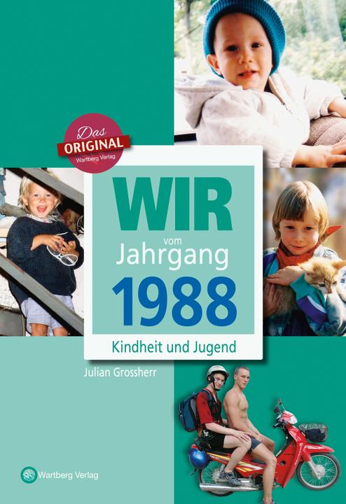 Produktbild Wir vom Jahrgang 1988 - Kindheit und Jugend (Deutsch, Julian Grossherr, 2018)