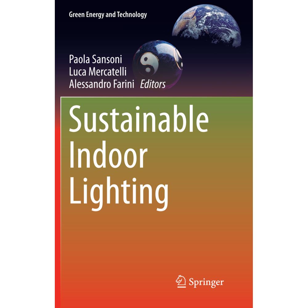 Sustainable Indoor Lighting, Fachbücher von Paola Sansoni, Luca Mercatelli, Alessandro Farini