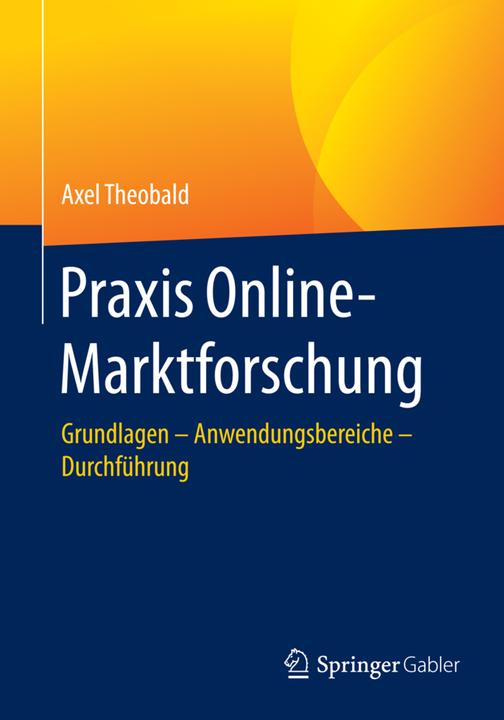 Produktbild Praxis Online-Marktforschung (Deutsch, Axel Theobald, 2017)