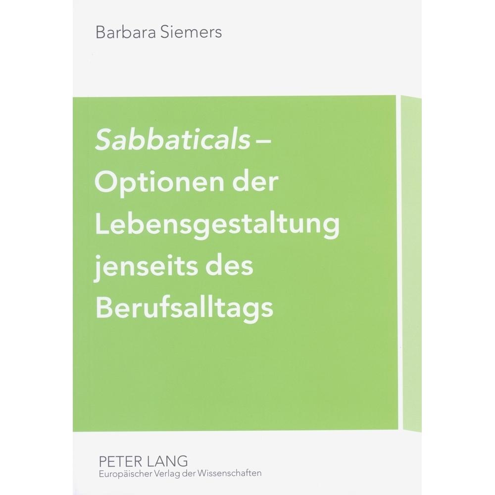 Sabbaticals - Optionen der Lebensgestaltung jenseits des Berufsalltags, Fachbücher von Barbara Siemers
