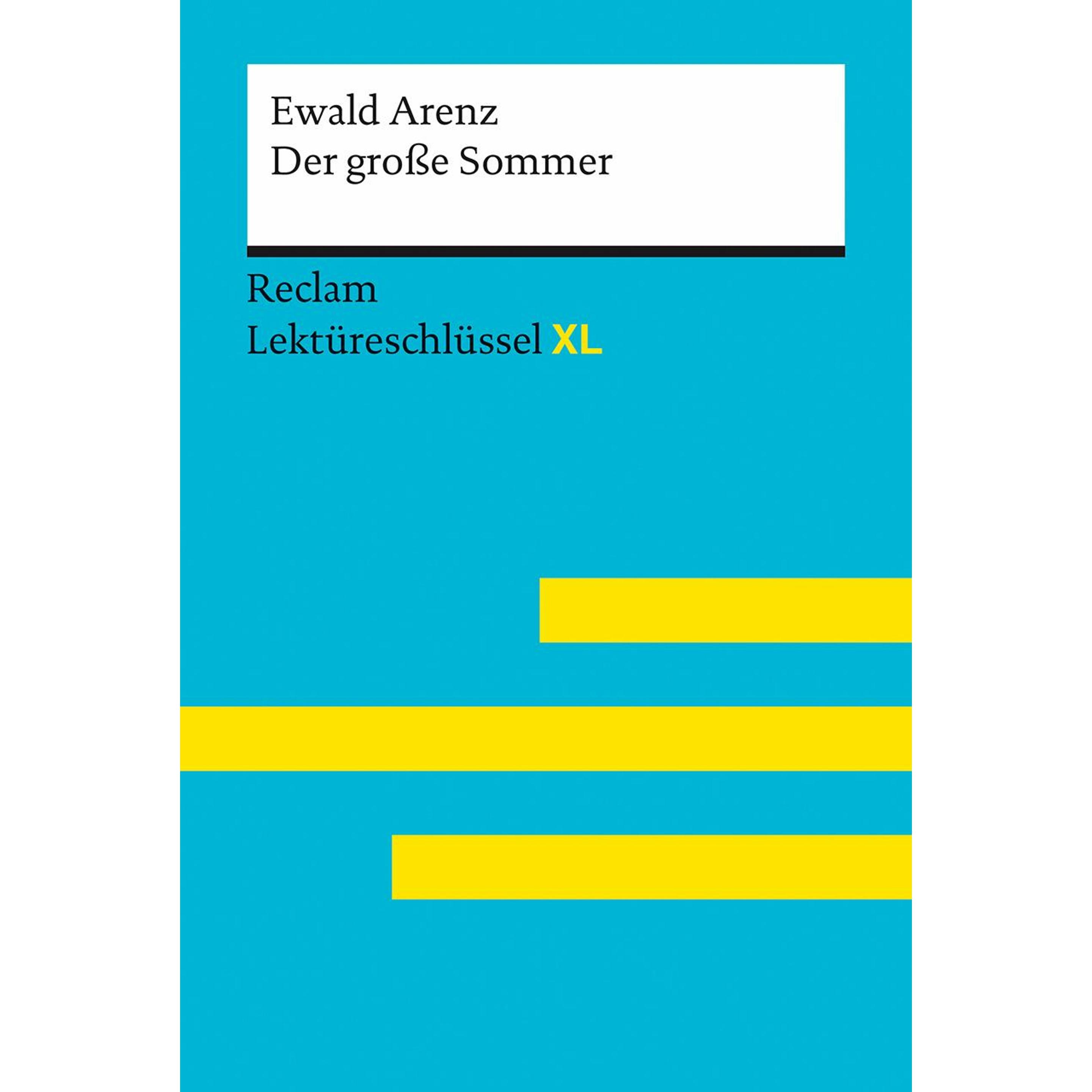 Der grosse Sommer von Ewald Arenz: Lektüreschlüssel mit Inhaltsangabe, Interpretation, Schulbücher von Ewald Arenz