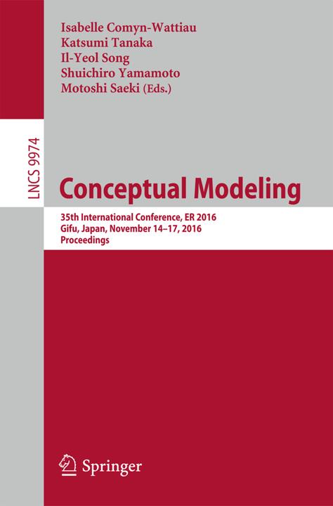 Conceptual Modeling (Englisch, Il-Yeol Song, Isabelle Comyn-Wattiau, Katsumi Tanaka, Motoshi Saeki, Shuichiro Yamamoto, 2016)