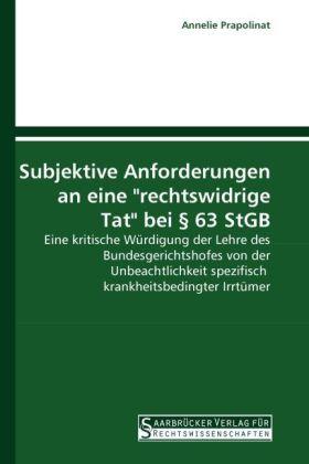 Produktbild Subjektive Anforderungen an eine "rechtswidrige Tat" bei § 63 StGB (Deutsch, Annelie Prapolinat, 2010)