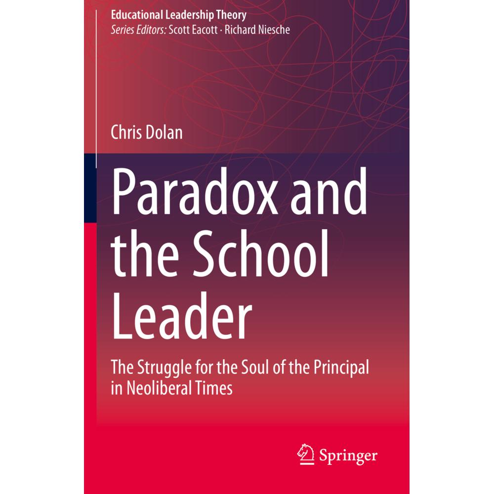 Paradox and the School Leader, Fachbücher von Chris Dolan