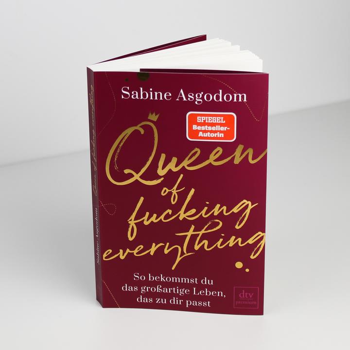 Produktbild Queen of fucking everything - So bekommst du das grossartige Leben, das zu dir passt (Deutsch, Sabine Asgodom, 2020)