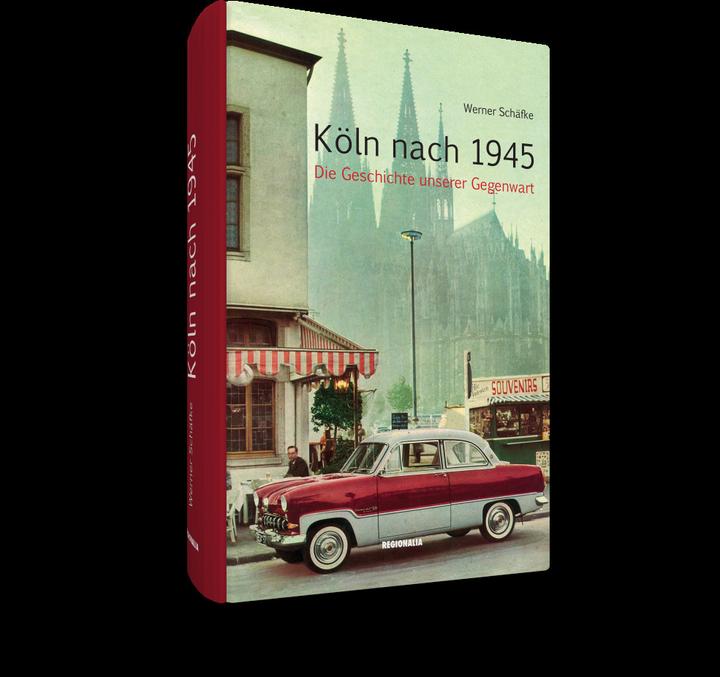 Produktbild Köln nach 1945 (Deutsch, Werner Schäfke, 2018)