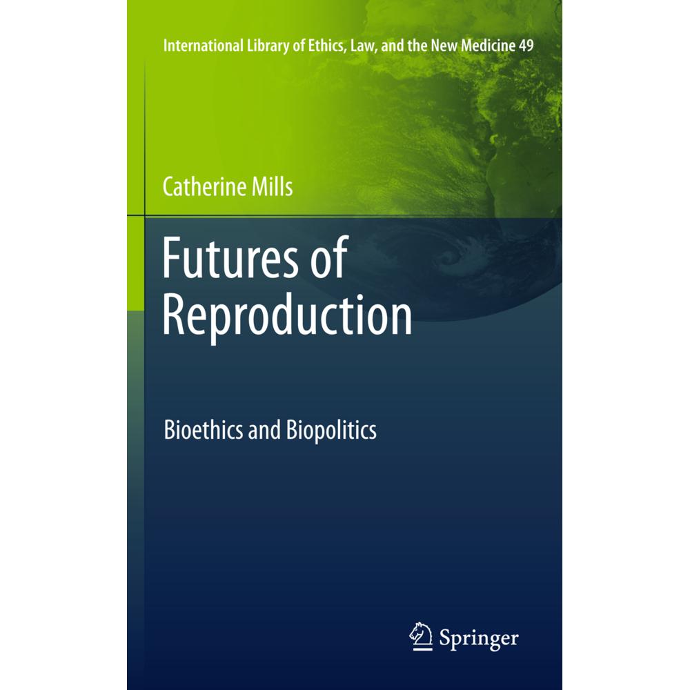 Futures of Reproduction, Fachbücher von Catherine Mills