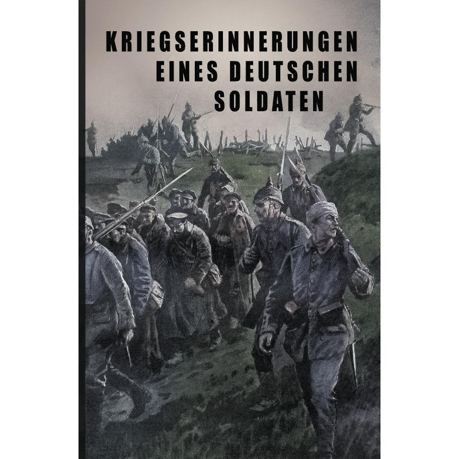 Kriegs-Erinnerungen eines deutschen Soldaten, Belletristik