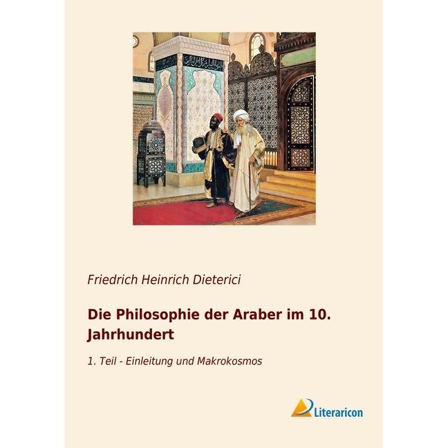 Die Philosophie der Araber im 10. Jahrhundert, Fachbücher von Friedrich Heinrich Dieterici
