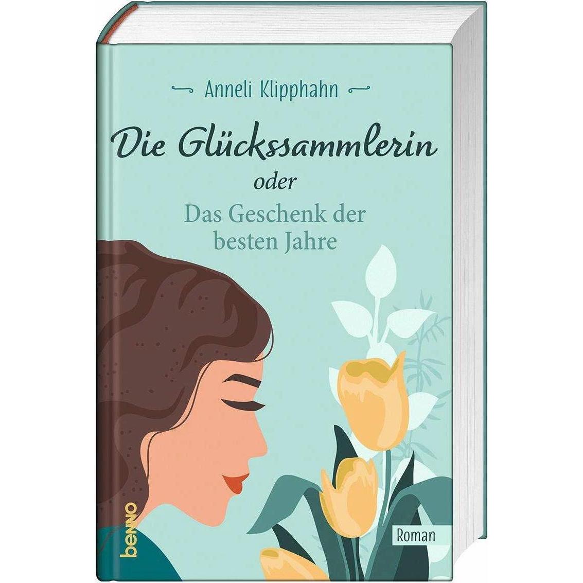Die Glückssammlerin oder das Geschenk der besten Jahre, Belletristik von Anneli Klipphahn