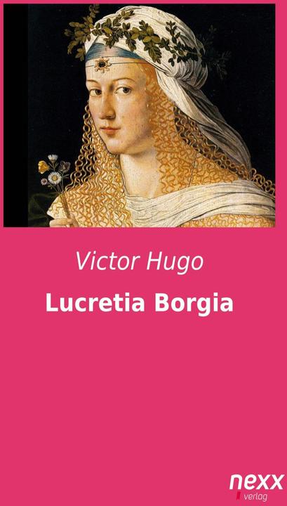 Produktbild Lucretia Borgia (Deutsch, Victor Hugo, 2014)