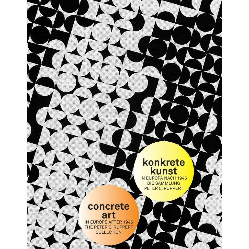 Konkrete Kunst in Europa nach 1945. Die Sammlung Peter C. Ruppert, Sachbücher von Luisa Heese, für das Museum im Kulturs...